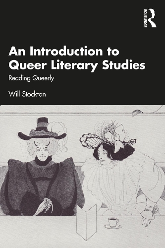 Бумажная книга «An Introduction to Queer Literary Studies: Reading Queerly», автор Уилл Стоктон - фото №1