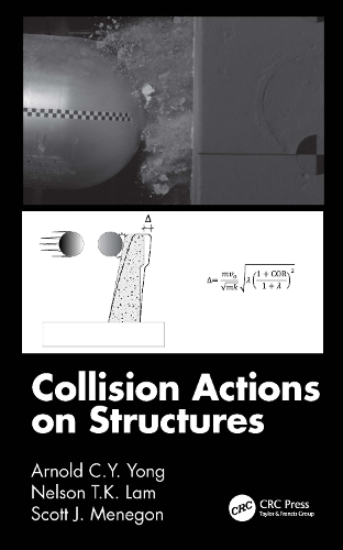 Паперова книга «Collision Actions on Structures», авторів Арнольд К.Й. Йонг, Нельсон Т.К. Лам, Скотт Дж. Менегон - фото №1