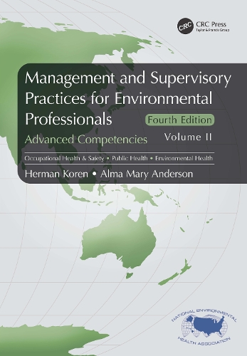 Бумажная книга «Management and Supervisory Practices for Environmental Professionals: Advanced Competencies, Volume II», авторов Альма Мэри Андерсон, Герман Корен - фото №1