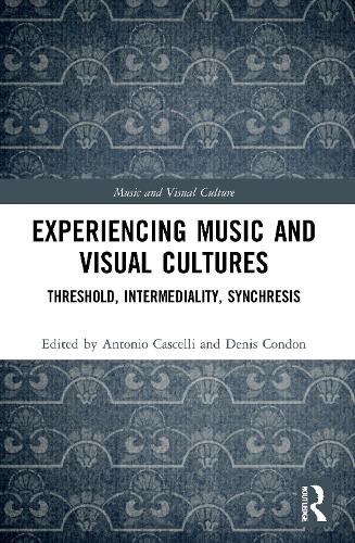 Бумажная книга «Experiencing Music and Visual Cultures: Threshold, Intermediality, Synchresis» - фото №1