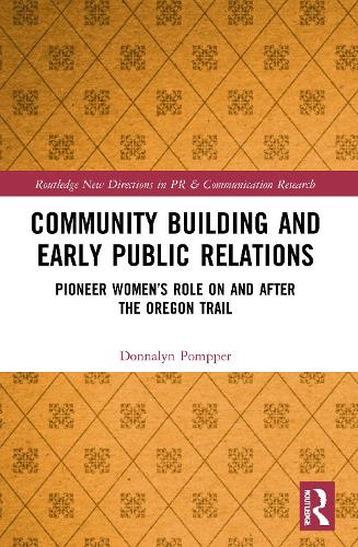 Бумажная книга «Community Building and Early Public Relations: Pioneer Women’s Role on and after the Oregon Trail», автор Донналин Помпер - фото №1