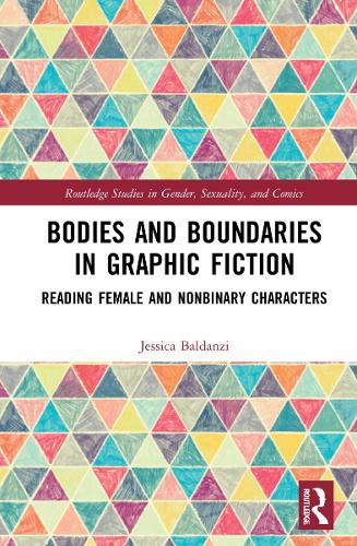 Бумажная книга «Bodies and Boundaries in Graphic Fiction: Reading Female and Nonbinary Characters», автор Джессика Балданци - фото №1