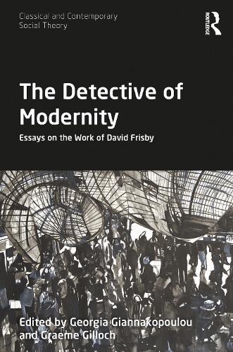 Бумажная книга «The Detective of Modernity: Essays on the Work of David Frisby» - фото №1