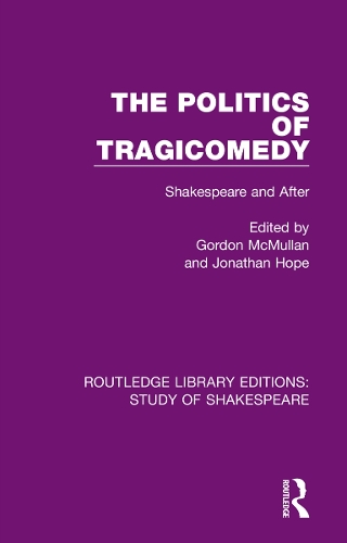 Бумажная книга «The Politics of Tragicomedy: Shakespeare and After» - фото №1