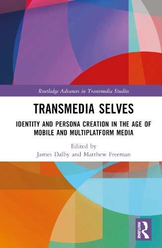 Бумажная книга «Transmedia Selves: Identity and Persona Creation in the Age of Mobile and Multiplatform Media» - фото №1