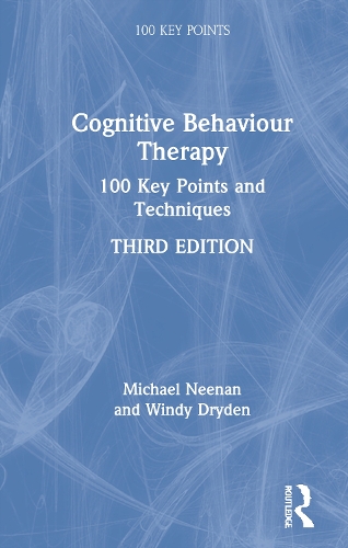 Бумажная книга «Cognitive Behaviour Therapy: 100 Key Points and Techniques», авторов Майкл Нинан, Винди Драйден - фото №1