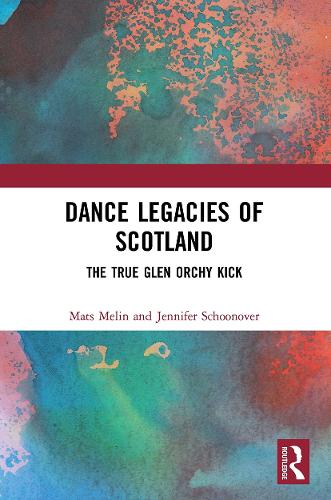 Бумажная книга «Dance Legacies of Scotland: The True Glen Orchy Kick», авторов Дженнифер Шуновер, Матс Мелин - фото №1