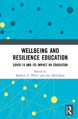 Паперова книга «Wellbeing and Resilience Education: COVID-19 and Its Impact on Education» - фото №1