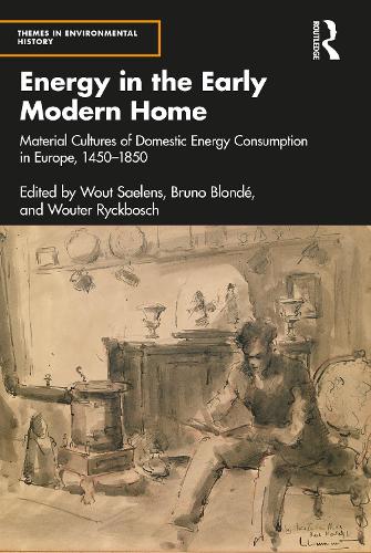Паперова книга «Energy in the Early Modern Home: Material Cultures of Domestic Energy Consumption in Europe, 1450–1850» - фото №1