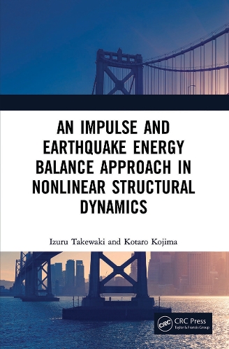 Паперова книга «An Impulse and Earthquake Energy Balance Approach in Nonlinear Structural Dynamics», авторів Ідзуру Такевакі, Котаро Кодзіма - фото №1