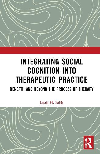Бумажная книга «Integrating Social Cognition into Therapeutic Practice: Beneath and Beyond the Process of Therapy», автор Луи Х. Фалик - фото №1