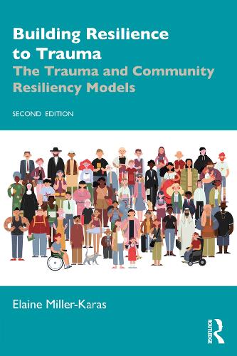 Бумажная книга «Building Resilience to Trauma: The Trauma and Community Resiliency Models», автор Элейн Миллер-Керес - фото №1