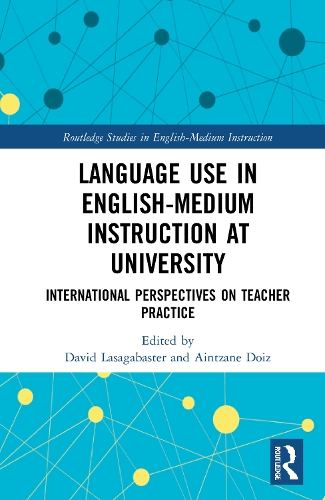 [object Object] «Language Use in English-Medium Instruction at University: International Perspectives on Teacher Practice» - фото №1