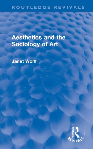 Бумажная книга «Aesthetics and the Sociology of Art», автор Джанет Вольф - фото №1