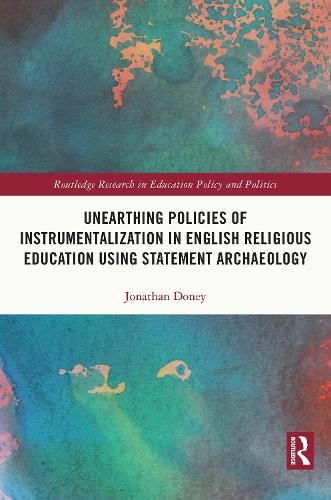 Бумажная книга «Unearthing Policies of Instrumentalization in English Religious Education Using Statement Archaeology», автор Джонатан Дони - фото №1