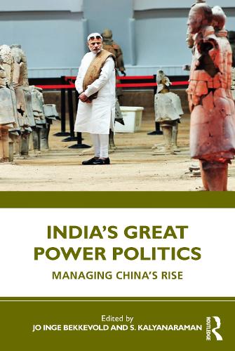 Бумажная книга «India’s Great Power Politics: Managing China’s Rise» - фото №1