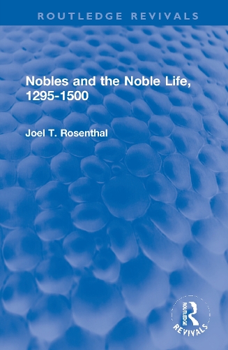 Бумажная книга «Nobles and the Noble Life, 1295-1500», автор Джоэл Т. Розенталь - фото №1