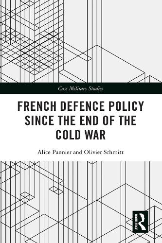 Бумажная книга «French Defence Policy Since the End of the Cold War», авторов Алиса Панье, Оливье Шмитт - фото №1