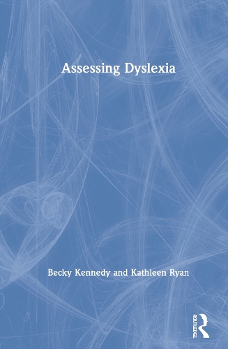 Бумажная книга «Assessing Dyslexia», авторов Бекки Кеннеди, Кэтлин Райан - фото №1
