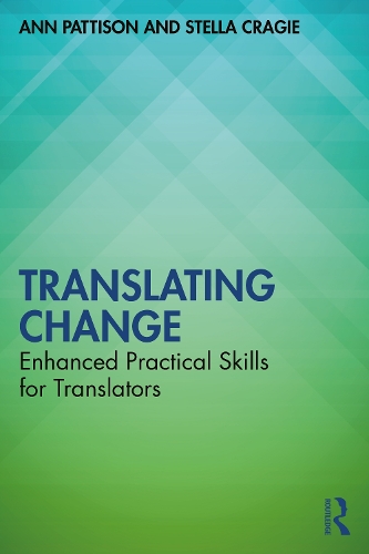 Бумажная книга «Translating Change: Enhanced Practical Skills for Translators», авторов Энн Паттисон, Стелла Крэги - фото №1