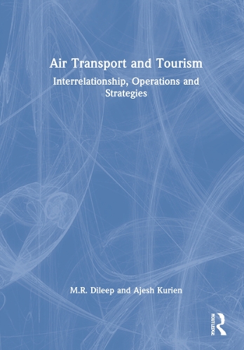 Бумажная книга «Air Transport and Tourism: Interrelationship, Operations and Strategies», авторов Аджеш Куриен, М.Р. Дилип - фото №1