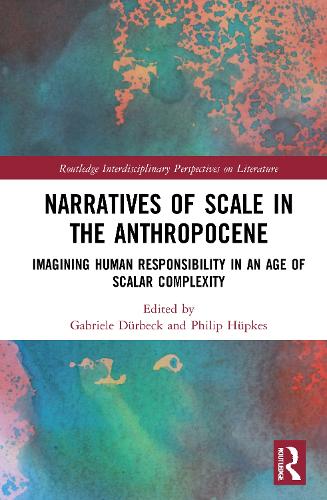 Бумажная книга «Narratives of Scale in the Anthropocene: Imagining Human Responsibility in an Age of Scalar Complexity» - фото №1