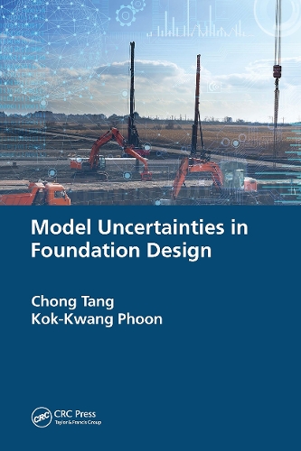 Паперова книга «Model Uncertainties in Foundation Design», авторів Чонг Танг, Кок-Кван Фун - фото №1