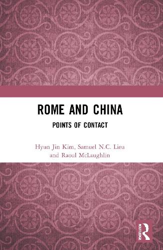 Паперова книга «Rome and China: Points of Contact», авторів Хьон Джин Кім, Рауль Маклафлін, Семюель Н. К. Ліу - фото №1