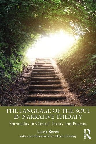 Бумажная книга «The Language of the Soul in Narrative Therapy: Spirituality in Clinical Theory and Practice», автор Лаура Берез - фото №1