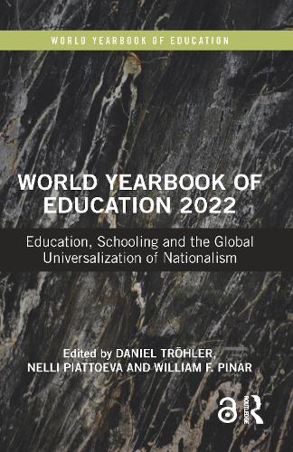 Бумажная книга «World Yearbook of Education 2022: Education, Schooling and the Global Universalization of Nationalism» - фото №1