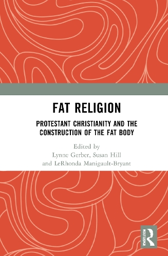 Бумажная книга «Fat Religion: Protestant Christianity and the Construction of the Fat Body» - фото №1