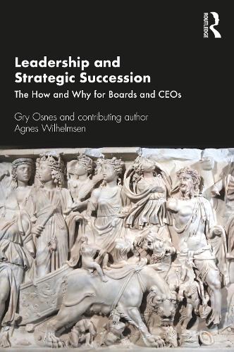 Паперова книга «Leadership and Strategic Succession: The How and Why for Boards and CEOs», авторів Аґнеса Вільгельмсен, Грю Оснес - фото №1