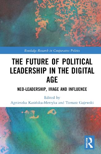 Бумажная книга «The Future of Political Leadership in the Digital Age: Neo-Leadership, Image and Influence» - фото №1