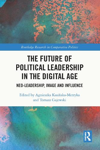 Паперова книга «The Future of Political Leadership in the Digital Age: Neo-Leadership, Image and Influence» - фото №1