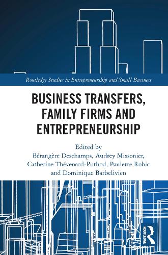 Бумажная книга «Business Transfers, Family Firms and Entrepreneurship» - фото №1
