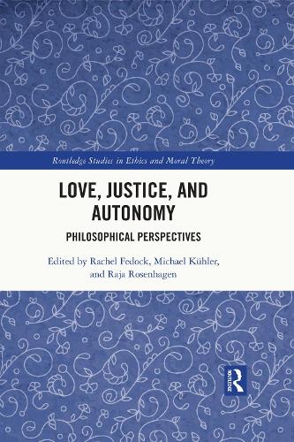 Бумажная книга «Love, Justice, and Autonomy: Philosophical Perspectives» - фото №1
