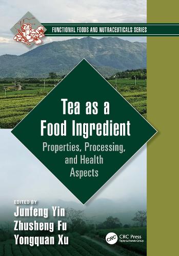 Бумажная книга «Tea as a Food Ingredient: Properties, Processing, and Health Aspects» - фото №1