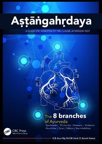 Бумажная книга «Aṣṭāṅgahṛdaya: A Scientific Synopsis of the Classic Ayurveda Text», авторов Д. Суреш Кумар, Г.Р. Арун Радж, Н.К.М. Икбал - фото №1
