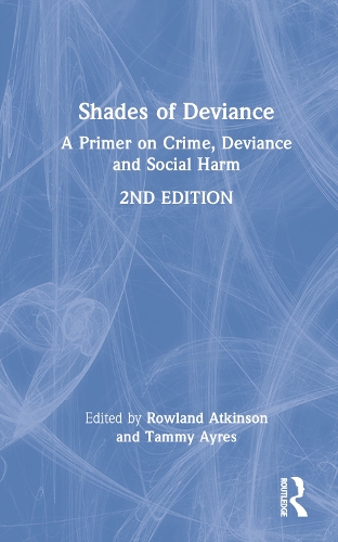 Бумажная книга «Shades of Deviance: A Primer on Crime, Deviance and Social Harm» - фото №1