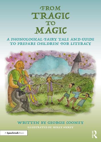 Паперова книга «From Tragic to Magic: A Phonological Fairy Tale and Guide to Prepare Children for Literacy», автор Джорджі Куні - фото №1