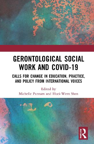 Бумажная книга «Gerontological Social Work and COVID-19: Calls for Change in Education, Practice, and Policy from International Voices» - фото №1