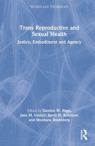 Бумажная книга «Trans Reproductive and Sexual Health: Justice, Embodiment and Agency» - фото №1