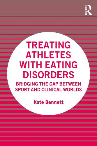 Бумажная книга «Treating Athletes with Eating Disorders: Bridging the Gap between Sport and Clinical Worlds», автор Кейт Беннетт - фото №1