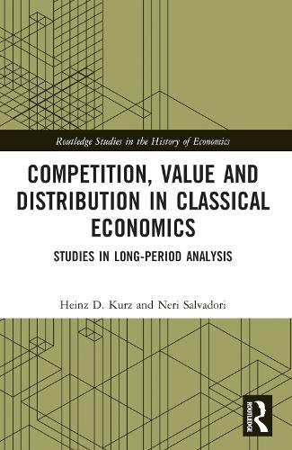 [object Object] «Competition, Value and Distribution in Classical Economics: Studies in Long-Period Analysis», авторов Хайнц Д. Шорт, Нери Сальвадори - фото №1
