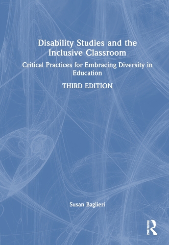 Паперова книга «Disability Studies and the Inclusive Classroom: Critical Practices for Embracing Diversity in Education», автор Сьюзен Баглієрі - фото №1