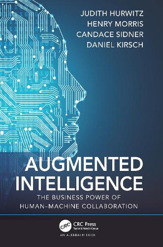 Паперова книга «Augmented Intelligence: The Business Power of Human–Machine Collaboration», авторів Кендіс Сіднер, Даніель Кірш, Генрі Морріс, Джудіт Гурвіц - фото №1
