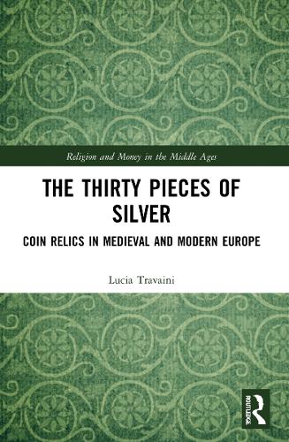 Бумажная книга «The Thirty Pieces of Silver: Coin Relics in Medieval and Modern Europe», автор Лючия Траваини - фото №1