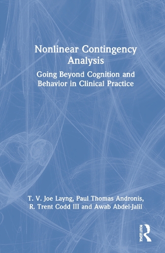 Бумажная книга «Nonlinear Contingency Analysis: Going Beyond Cognition and Behavior in Clinical Practice», авторов Аваб Абдель Джалиль, Пол Томас Андронис, Р. Трент Кодд, III, Т. В. Джо Лейнг - фото №1