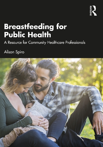 Бумажная книга «Breastfeeding for Public Health: A Resource for Community Healthcare Professionals», автор Элисон Спиро - фото №1