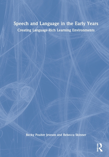 Бумажная книга «Speech and Language in the Early Years: Creating Language-Rich Learning Environments», авторов Бекки Поултер Джусон, Ребекка Скиннер - фото №1